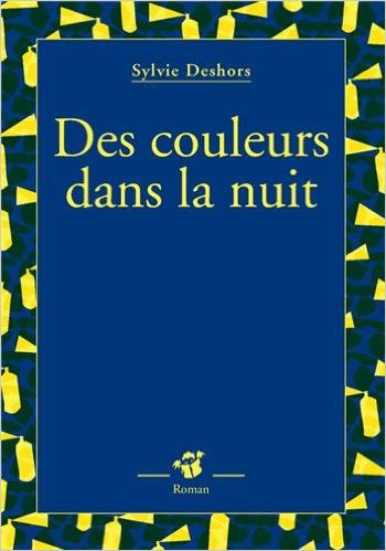 DES COULEURS DANS LA NUIT 